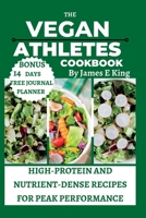 The Vegan Athlete's Cookbook: High-Protein and Nutrient-Dense Recipes for Peak Performance B0C51RLTXY Book Cover