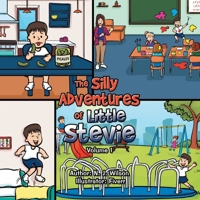 The Silly Adventures of Little Stevie B0FGK4MBDM Book Cover