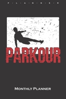 Parkour Jump Monthly Planner: Monthly Calendar (Daily planner with notes) for Athletes and fitness enthusiasts 1657723453 Book Cover