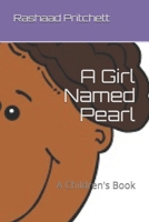 A Girl Named Pearl: A Children's Book 179444968X Book Cover