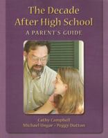 Decade After High School: A Parent's Guide 0968784062 Book Cover