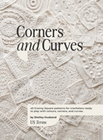 Corners and Curves US Terms Edition: 45 Granny Square patterns for crocheters ready to play with colours, corners, and curves. 064860537X Book Cover