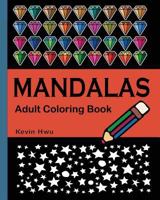 MANDALA Adult Coloring Book: Coloring Book For Stress Relief 1981447431 Book Cover