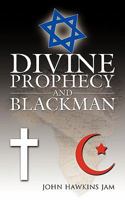 Divine Prophecy and Blackman 1438934424 Book Cover