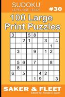 Sudoku Level One Easy #30: 100 Large Print Puzzles - Brain Twisters for Novices and Beginners Fun and Relaxation 1073847497 Book Cover