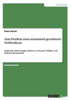 Zum Problem eines semantisch geordneten Verblexikons: Dargestellt anhand einiger Arbeiten von Thomas T. Ballmer und Waltraud Brennenstuhl 3640697049 Book Cover