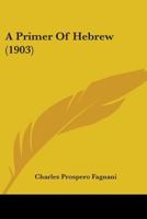 A Primer of Hebrew 1017540721 Book Cover