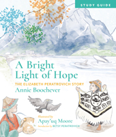 A Bright Light of Hope, Study Guide: The Elizabeth Peratrovich Story 1646428951 Book Cover