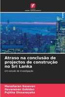 Atraso na conclusão de projectos de construção no Sri Lanka (Portuguese Edition) 6207760255 Book Cover