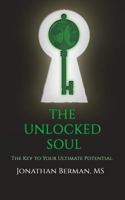 The Unlocked Soul 1937592545 Book Cover