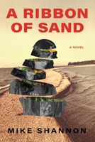 A Ribbon of Sand 1956872639 Book Cover
