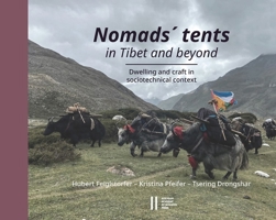 Nomads' Tents in Tibet and Beyond: Dwelling and Craft in Sociotechnical Context 370019398X Book Cover