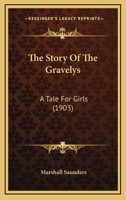 The Story of the Gravelys; A Tale for Girls 1165794896 Book Cover