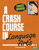 Choice Words!: Tips and Tricks for Acing Language Arts 1491407816 Book Cover