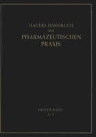 Hagers Handbuch Der Pharmazeutischen Praxis: F�r Apotheker, Arzneimittelhersteller Drogisten, �rzte Und Medizinalbeamte. Erster Band 3642494730 Book Cover