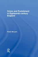 Crime and Punishment in Eighteenth-Century England 0192852337 Book Cover