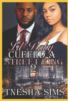 Lil' Baby Cuffed A Street King 2 B0CNWK7LWT Book Cover
