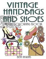Vintage Handbags and Shoes: Adult Coloring Book 1533243891 Book Cover