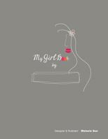 My Girl Book: Celebrate being a girl 1494765314 Book Cover