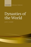 Dynasties of the World: A Chronological and Genealogical Handbook (Oxford Paperback Reference) 0198604734 Book Cover