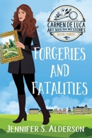 Forgeries and Fatalities (Carmen de Luca Art Sleuth Mysteries) 9083169766 Book Cover