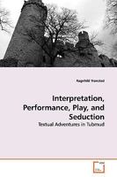 Interpretation, Performance, Play, and Seduction: Textual Adventures in Tubmud 3639162242 Book Cover