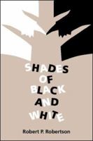 Shades of Black and White 1475090838 Book Cover