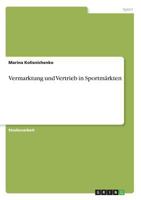 Vermarktung und Vertrieb in Sportmärkten 3668828415 Book Cover