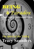 Being and Paradox: : A New Look at Anthropocentrism 1533085579 Book Cover