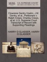 Clowrene Gentry Hoehn, J.M. Gentry, et al., Petitioners v. Ralph Crews, Charley Crews, et al. U.S. Supreme Court Transcript of Record with Supporting Pleadings 1270327240 Book Cover