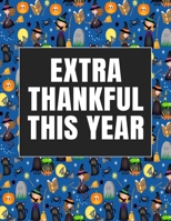 Extra Thankful This Year: Pregnancy Tracker Baby Shopping List Pre-Natal Visits Baby Shower Tracker Nursery Planner Baby Name Ideas Hospital Checklist 1702184587 Book Cover