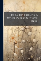 Rab and His Friends, and Other Papers and Essays 1149241861 Book Cover