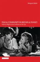 Film and Community in Britain and France: From La Regle Du Jeu to Room at the Top (Cinema & Society) 1860649556 Book Cover