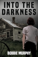Into the Darkness 1098391519 Book Cover