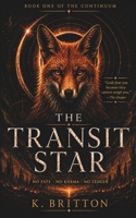The Transit Star: Book 1 of the Transit Star Continuum 1764494210 Book Cover