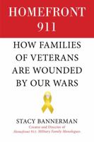 Homefront 911: How Families of Veterans Are Wounded by Our Wars 1628725699 Book Cover