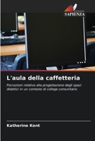 L'aula della caffetteria (Italian Edition) 6630017234 Book Cover