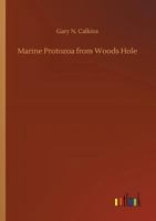 Marine Protozoa from Woods Hole 1120323320 Book Cover