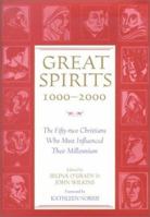 Great Spirits 1000-2000: The Fifty-Two Christians Who Most Influenced Their Millennium 0809105462 Book Cover
