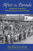 After the Parade: Adjustments Confronting Military Personnel and Their Families 0615985076 Book Cover