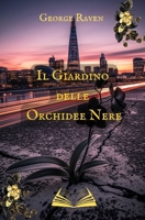 Il Giardino delle Orchidee Nere (Italian Edition) B0FJ86JYTD Book Cover