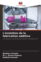 L'évolution de la fabrication additive (French Edition) 6208526329 Book Cover