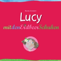 Lucy mit den Erdbeerschuhen 3750452792 Book Cover