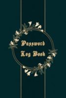 Password Log Book: Internet password organizer, Password log book, Keep track of usernames, Passwords, web addresses in one easy (Flower Design) (password book) 1692033824 Book Cover