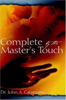 Complete by the Master's Touch 1414102240 Book Cover