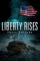 Liberty Rises 1300294264 Book Cover