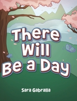 There Will Be a Day B0F5LJNRKQ Book Cover