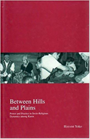 Between Hills and Plains: Power and Practice in Socio-Religious Dynamics Among Karen (Kyoto Area Studies on Asia) 1920901035 Book Cover
