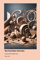 Non-Euclidean Geometry: Fucking with Parallel Lines 1779661592 Book Cover