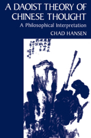 A Daoist Theory of Chinese Thought: A Philosophical Interpretation 0195134192 Book Cover